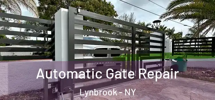 Automatic Gate Repair Lynbrook - NY