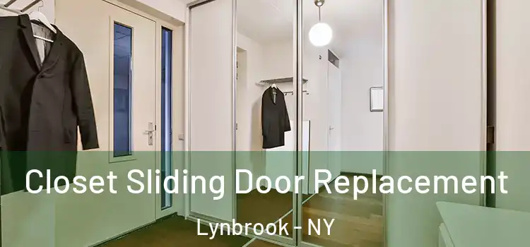Closet Sliding Door Replacement Lynbrook - NY