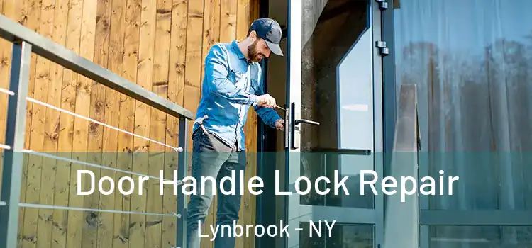Door Handle Lock Repair Lynbrook - NY