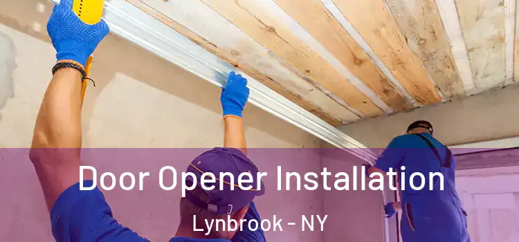 Door Opener Installation Lynbrook - NY