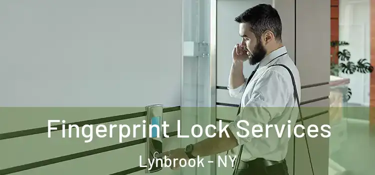 Fingerprint Lock Services Lynbrook - NY