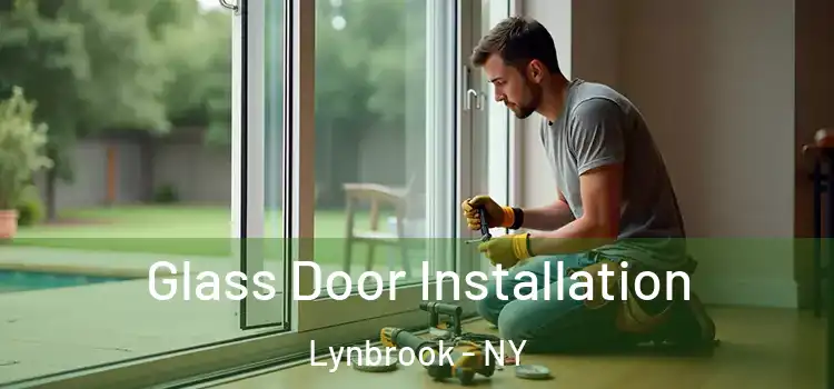 Glass Door Installation Lynbrook - NY