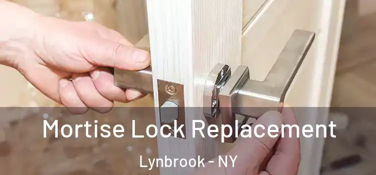 Mortise Lock Replacement Lynbrook - NY