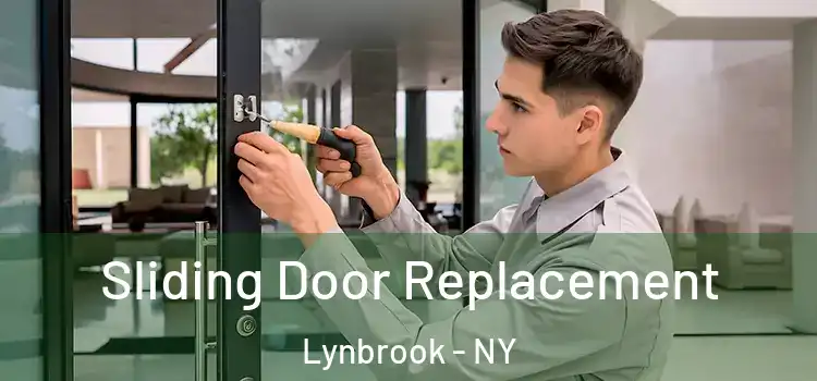 Sliding Door Replacement Lynbrook - NY