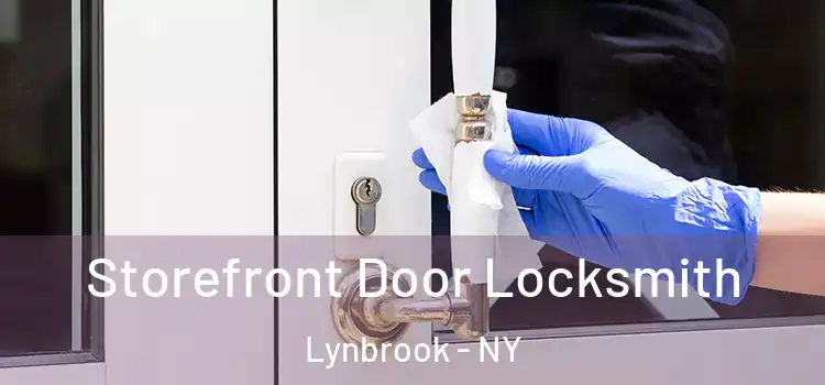 Storefront Door Locksmith Lynbrook - NY